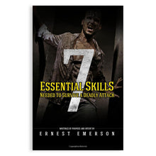 THE SEVEN ESSENTIAL SKILLS NEEDED TO SURVIVE A DEADLY ATTACK BOOK